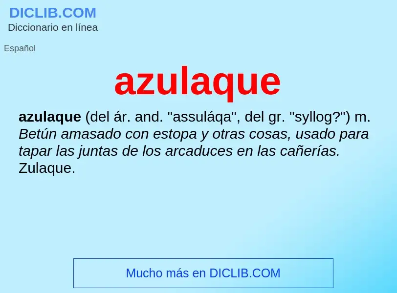 Wat is azulaque - definition