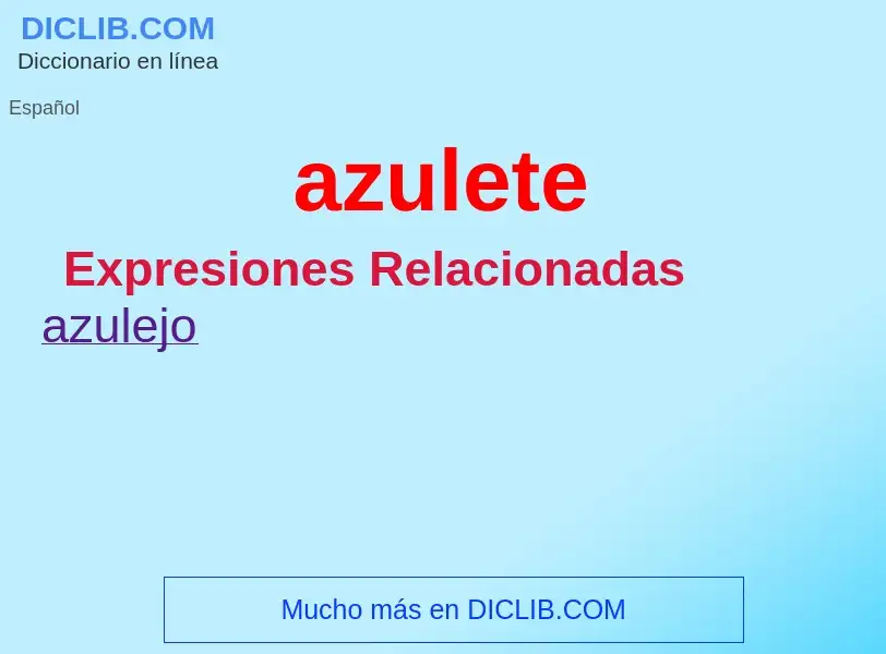 Wat is azulete - definition