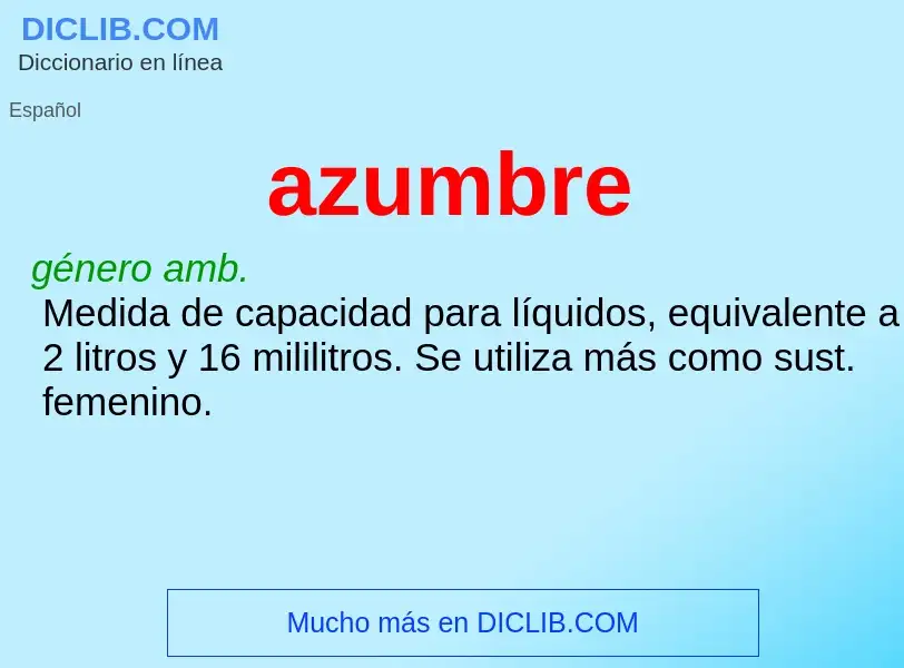 O que é azumbre - definição, significado, conceito