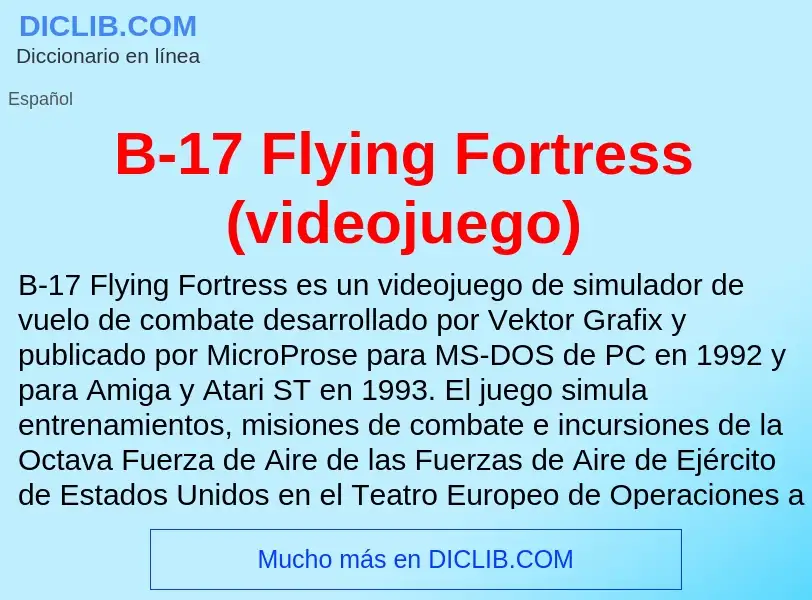 What is B-17 Flying Fortress (videojuego) - meaning and definition