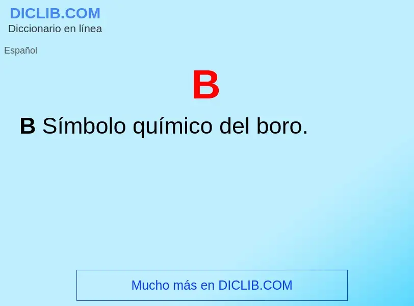 ¿Qué es B? - significado y definición