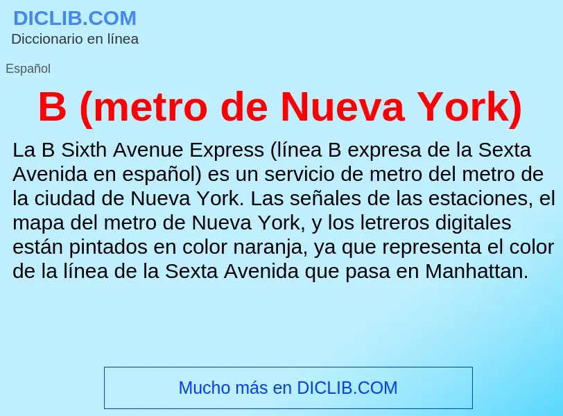 Qu'est-ce que B (metro de Nueva York) - définition