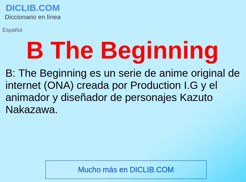 Qu'est-ce que B The Beginning - définition