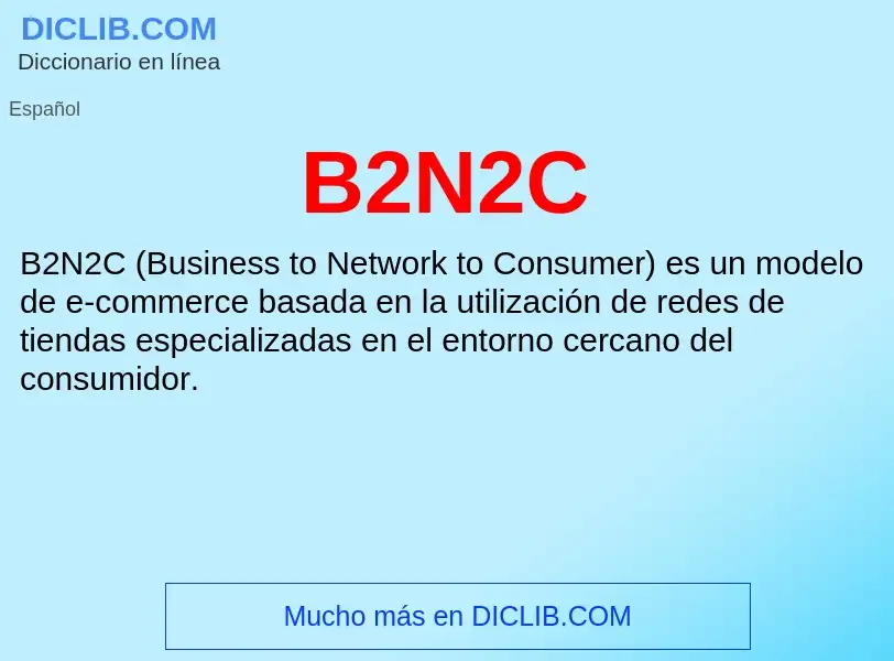 What is B2N2C - definition