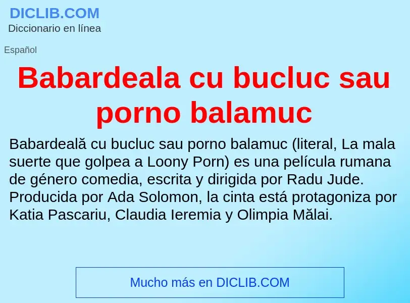 Τι είναι Babardeala cu bucluc sau porno balamuc - ορισμός