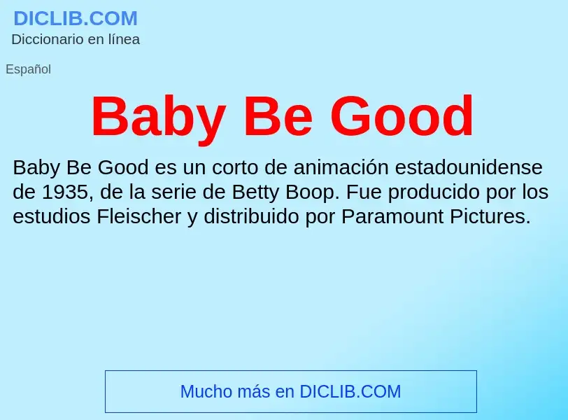 Τι είναι Baby Be Good - ορισμός