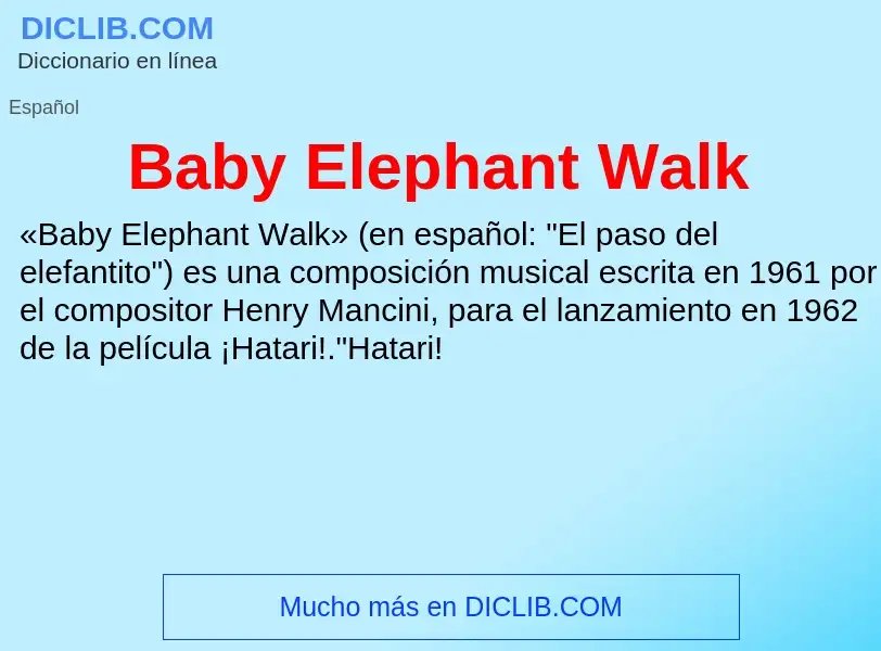 Qu'est-ce que Baby Elephant Walk - définition