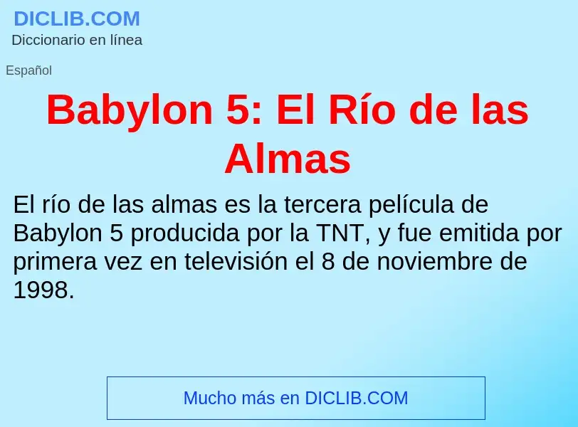 Τι είναι Babylon 5: El Río de las Almas - ορισμός