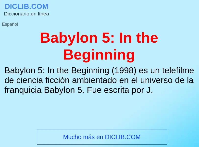 Che cos'è Babylon 5: In the Beginning - definizione