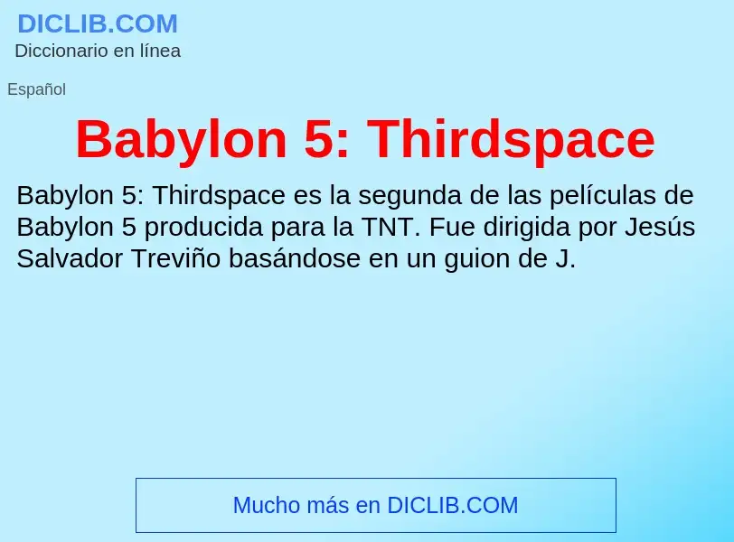 Qu'est-ce que Babylon 5: Thirdspace - définition