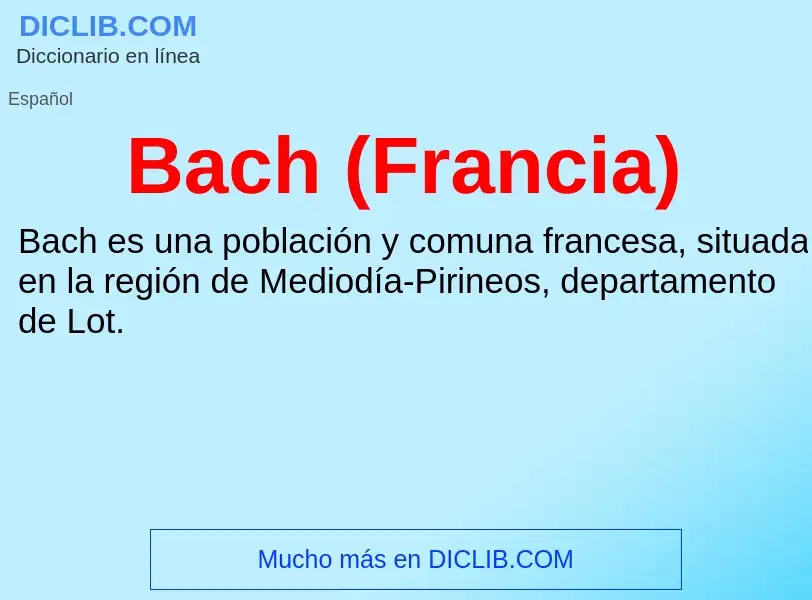 ¿Qué es Bach (Francia)? - significado y definición