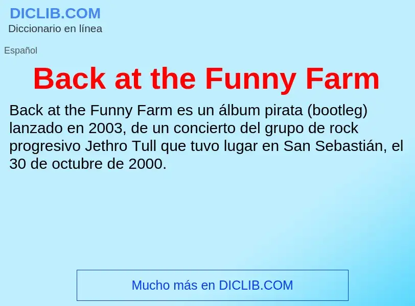 Wat is Back at the Funny Farm - definition