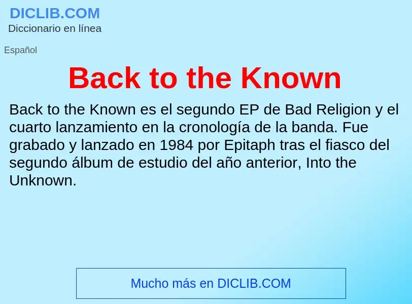 ¿Qué es Back to the Known? - significado y definición