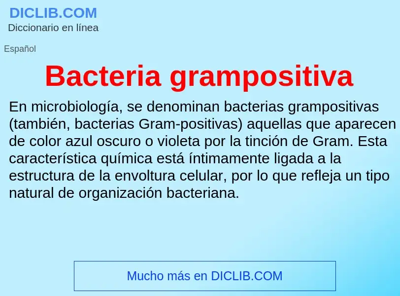 ¿Qué es Bacteria grampositiva? - significado y definición