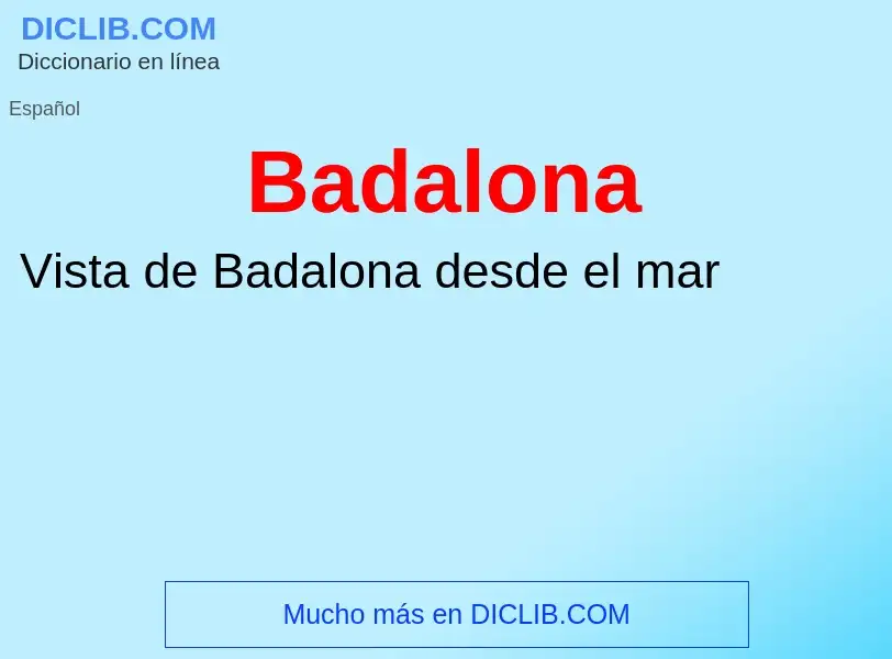 ¿Qué es Badalona? - significado y definición