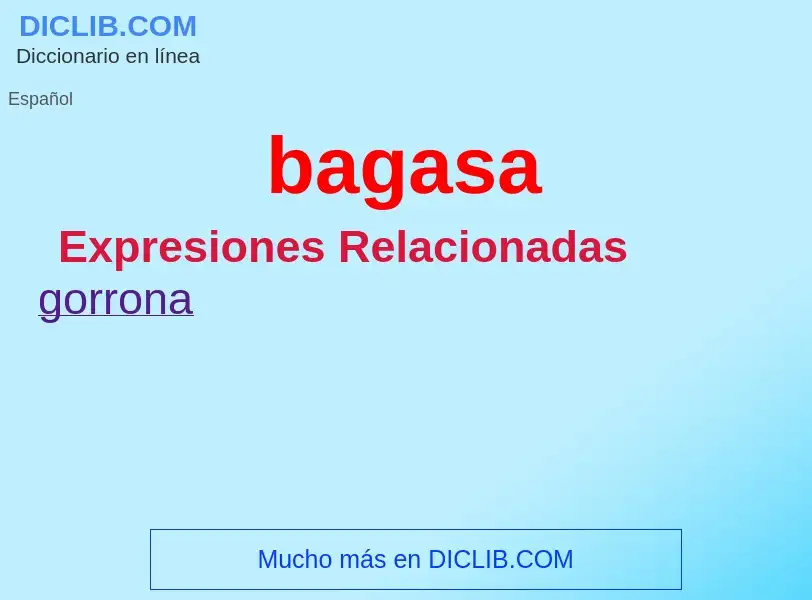 ¿Qué es bagasa? - significado y definición