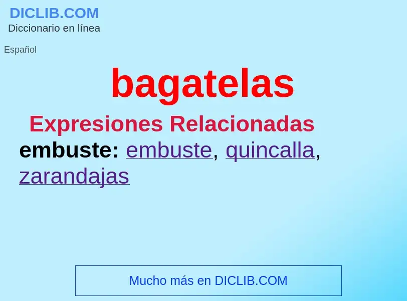 ¿Qué es bagatelas? - significado y definición