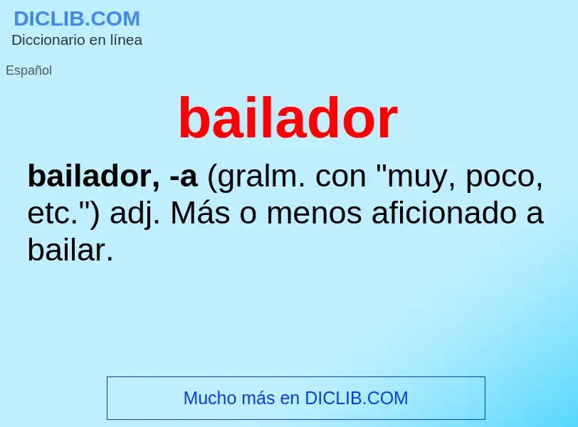 What is bailador - meaning and definition