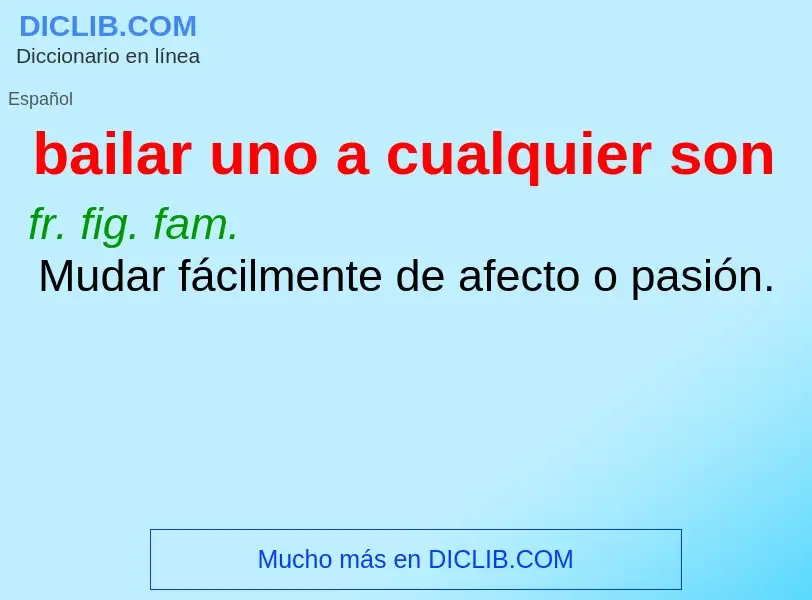 O que é bailar uno a cualquier son - definição, significado, conceito