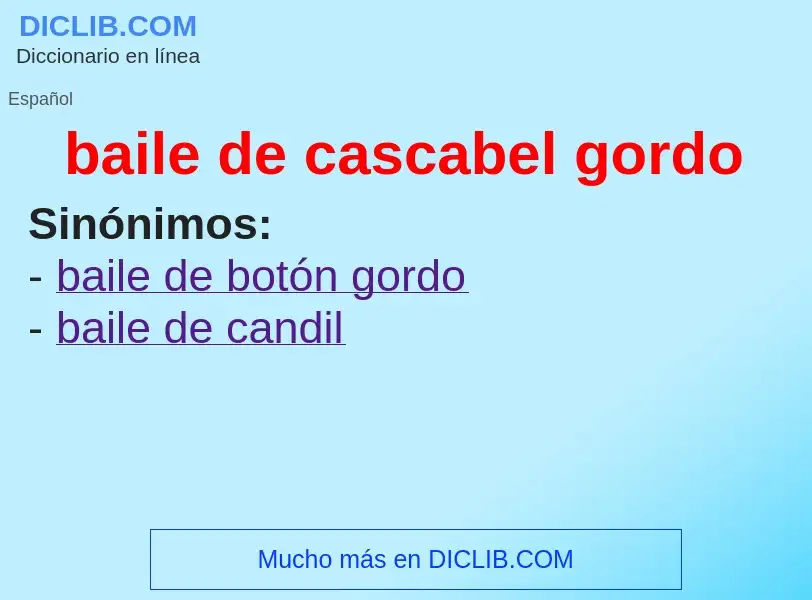 ¿Qué es baile de cascabel gordo? - significado y definición