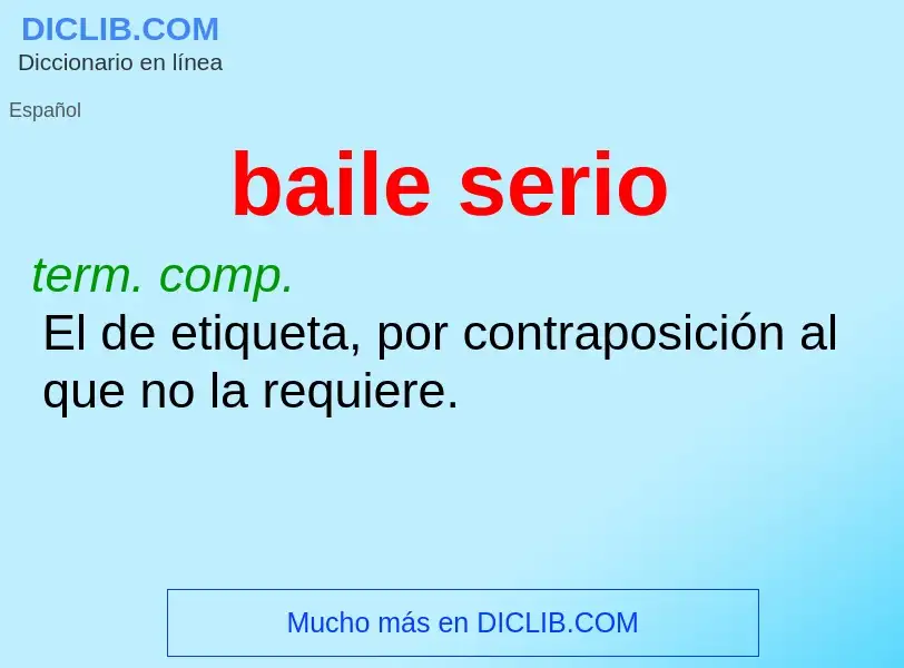 Wat is baile serio - definition