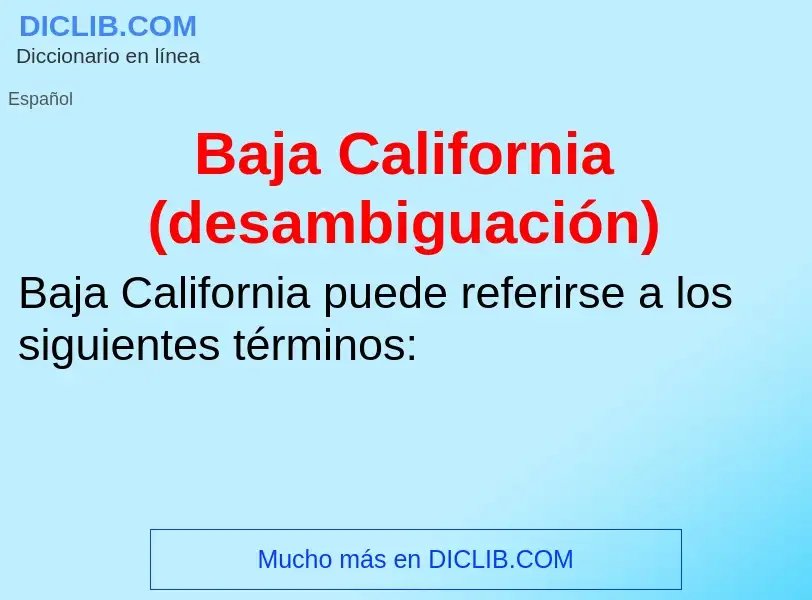 Che cos'è Baja California (desambiguación) - definizione