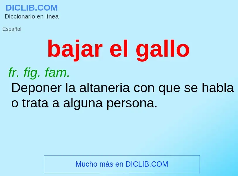 Che cos'è bajar el gallo - definizione