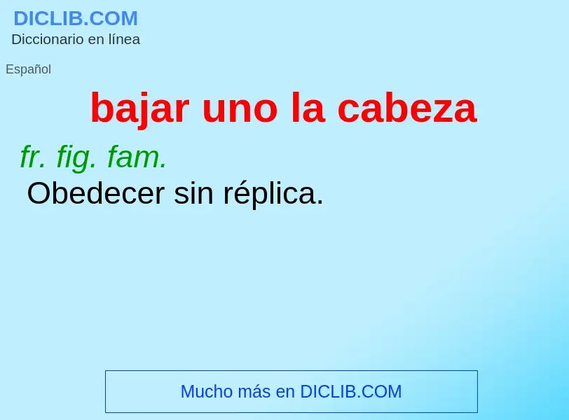 ¿Qué es bajar uno la cabeza? - significado y definición