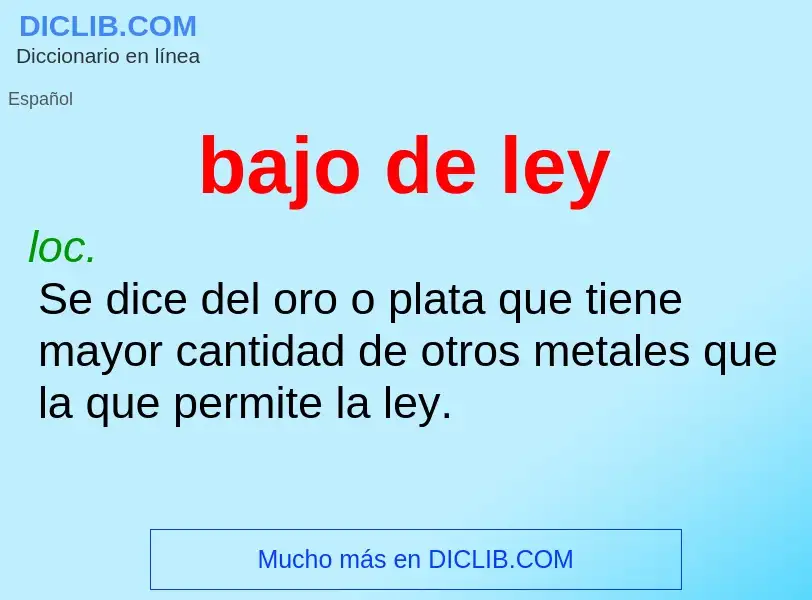 What is bajo de ley - definition