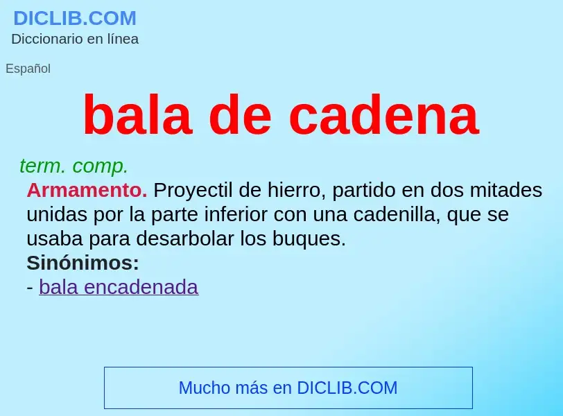 O que é bala de cadena - definição, significado, conceito