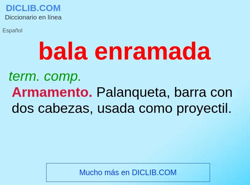 O que é bala enramada - definição, significado, conceito