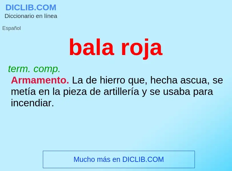 O que é bala roja - definição, significado, conceito