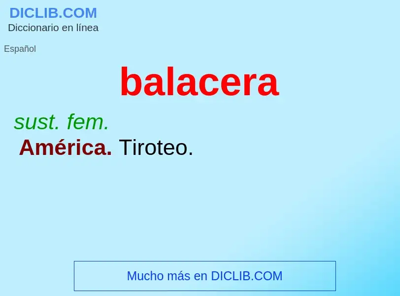 What is balacera - meaning and definition