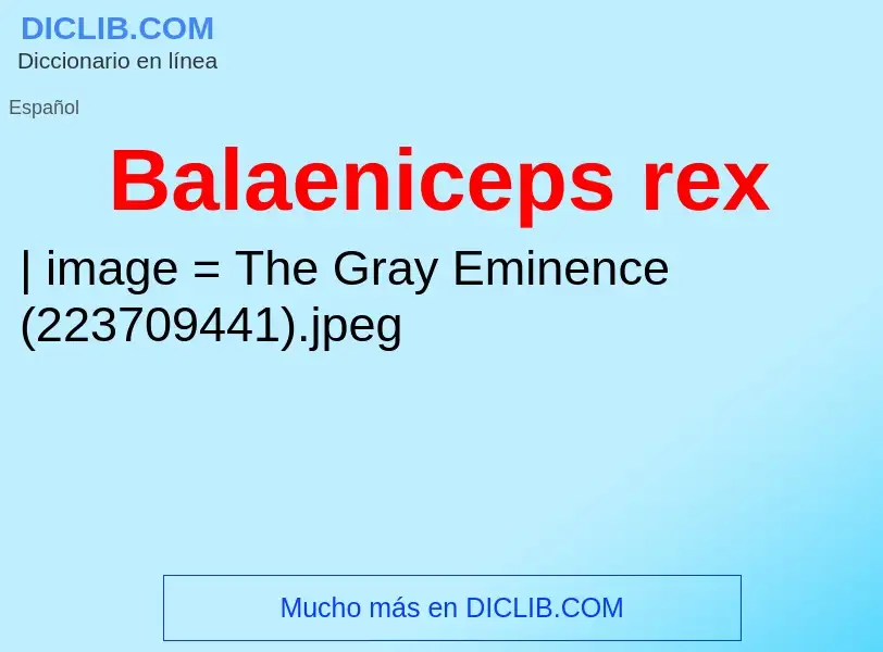 O que é Balaeniceps rex - definição, significado, conceito