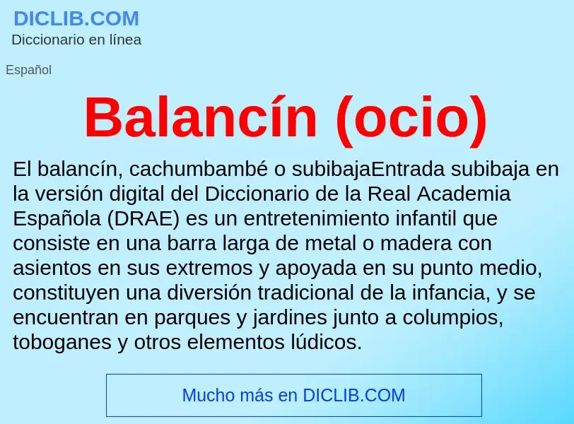 Che cos'è Balancín (ocio) - definizione