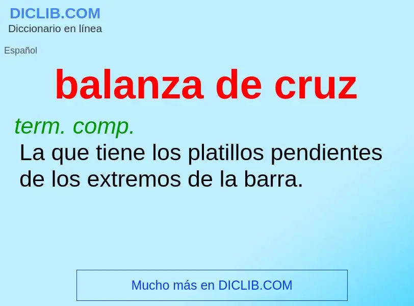 What is balanza de cruz - definition