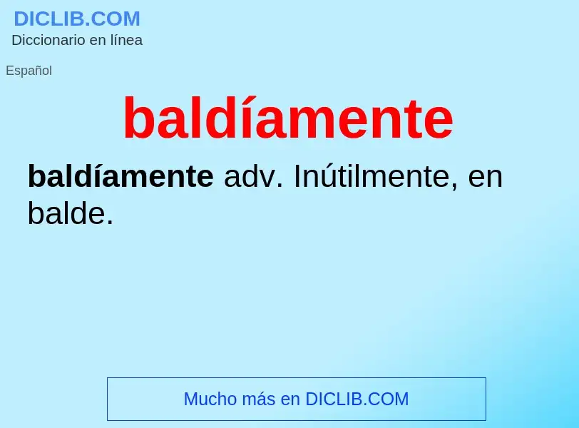 Wat is baldíamente - definition