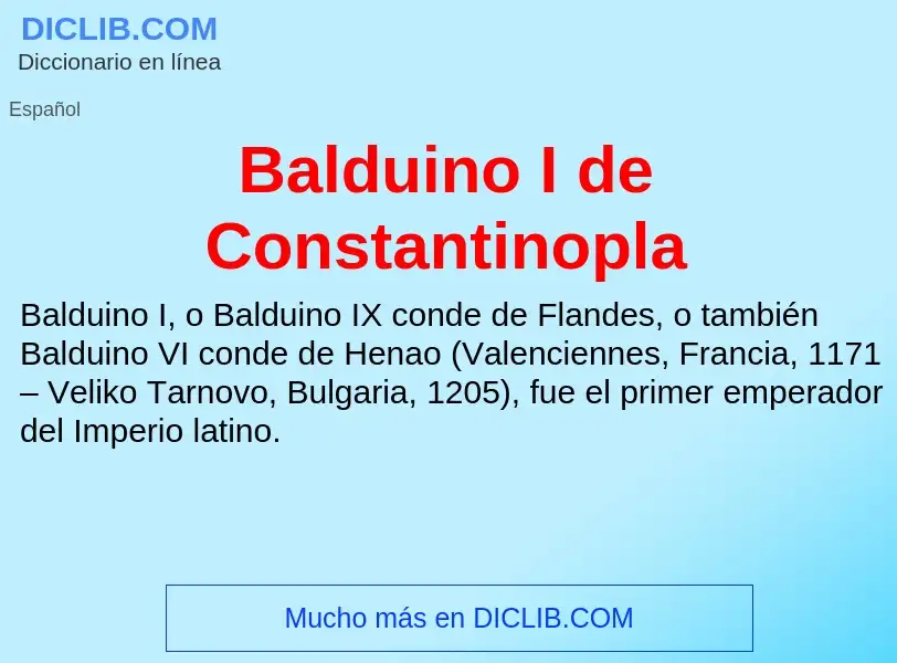 Что такое Balduino I de Constantinopla - определение