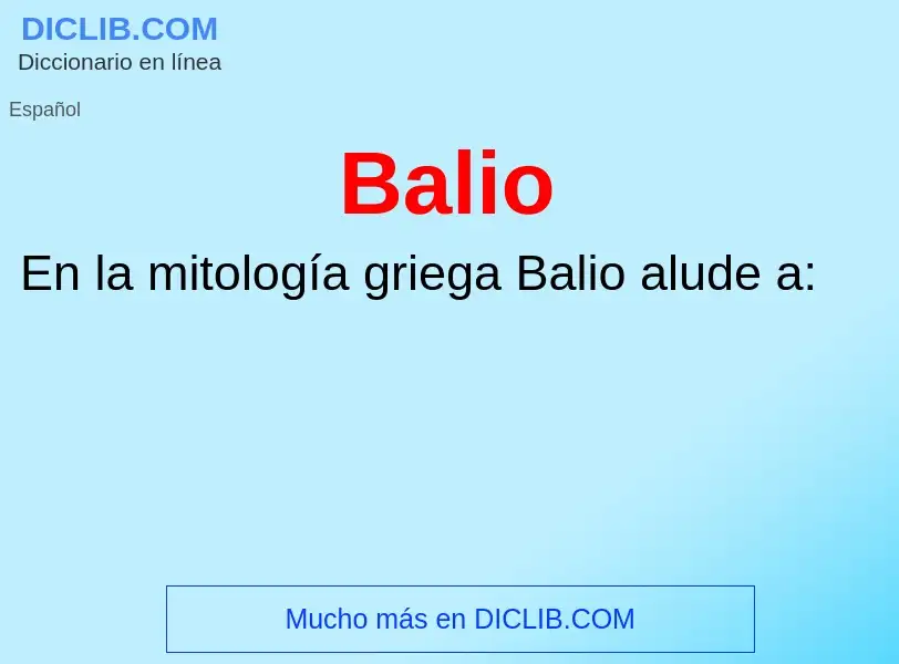 ¿Qué es Balio? - significado y definición