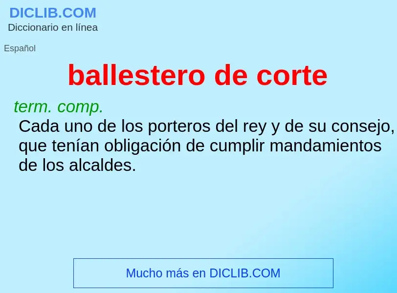 Wat is ballestero de corte - definition