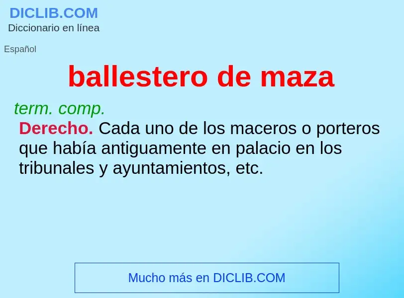 Wat is ballestero de maza - definition