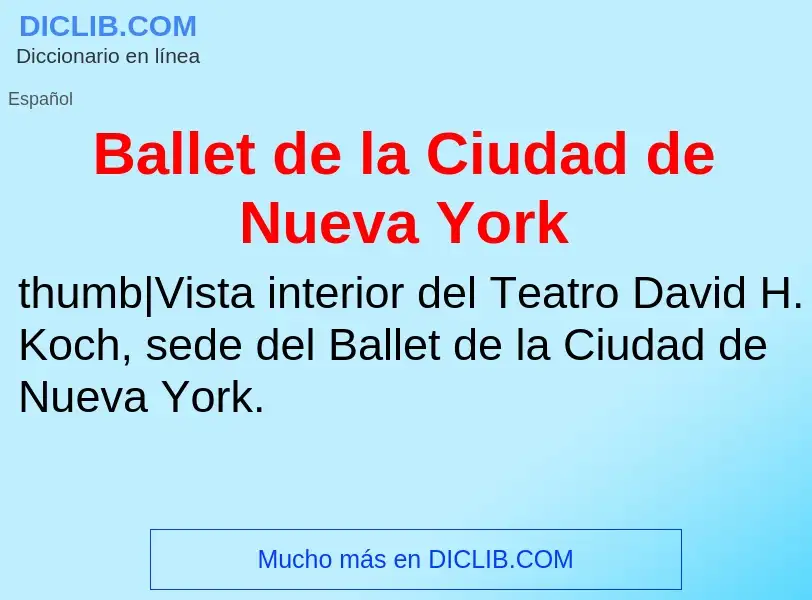 Что такое Ballet de la Ciudad de Nueva York - определение