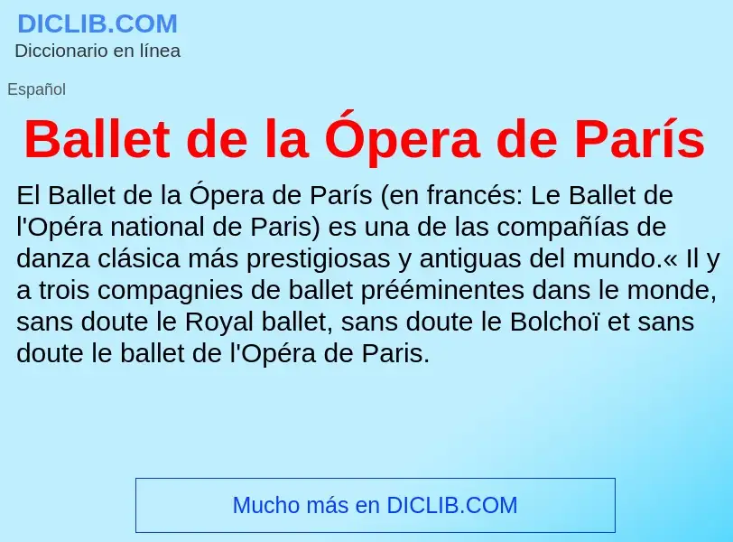 ¿Qué es Ballet de la Ópera de París? - significado y definición