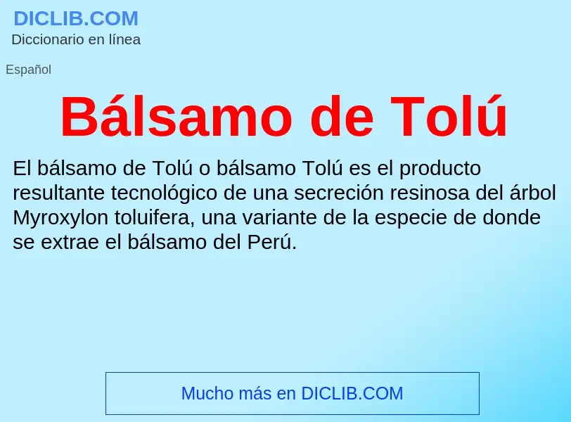 ¿Qué es Bálsamo de Tolú? - significado y definición