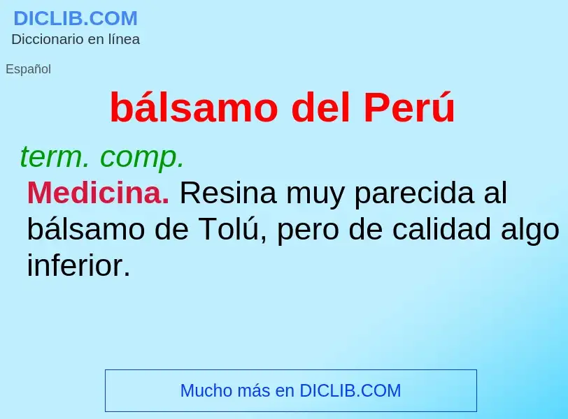 ¿Qué es bálsamo del Perú? - significado y definición