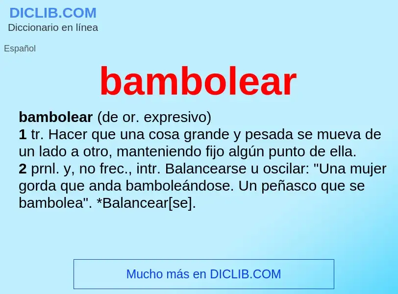 What is bambolear - meaning and definition