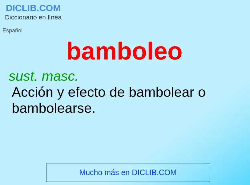 What is bamboleo - meaning and definition