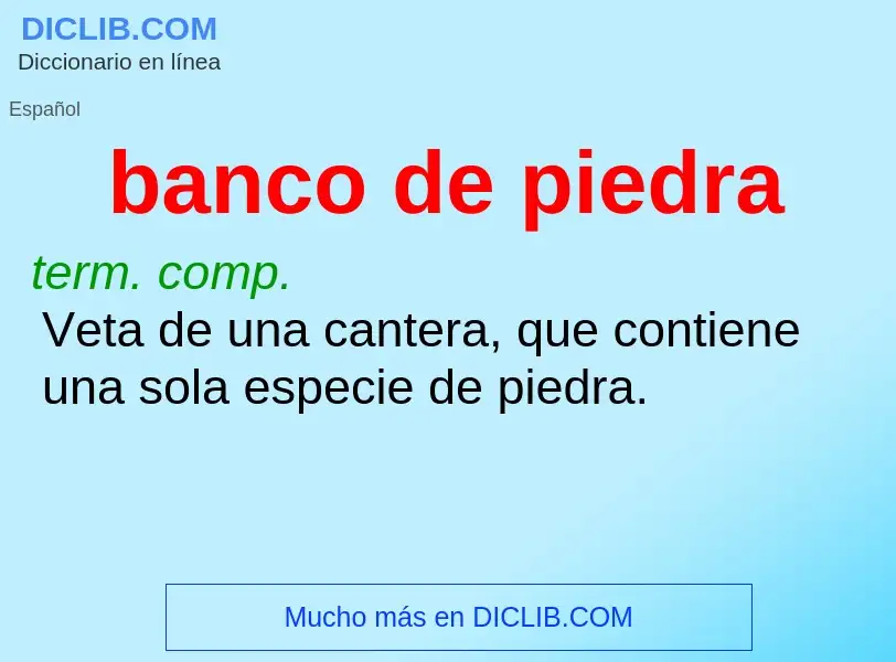 What is banco de piedra - definition