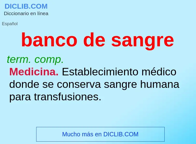 Che cos'è banco de sangre - definizione