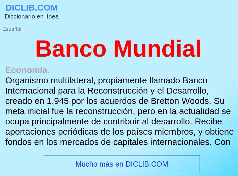 Wat is Banco Mundial - definition